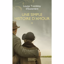 ISBN Une simple histoire d'amour - Tome 1 : Le livre de Louise Tremblay-D&#039;Essiambre, Roman, 704 pages