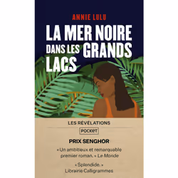 ISBN La Mer Noire dans les grands lacs : Le livre de Annie Lulu, Roman, 232 pages