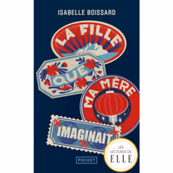 ISBN La fille que ma mère imaginait : Le livre de Isabelle Boissard, Roman, 211 pages