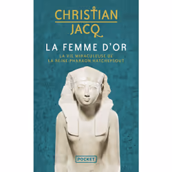 ISBN La Femme d'or : Le livre de Christian Jacq, Roman, 368 pages