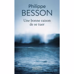 ISBN Une bonne raison de se tuer : Le livre de Philippe Besson, Roman, 288 pages
