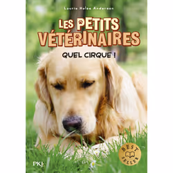 ISBN Les petits vétérinaires - Tome 25 Quel cirque ! : Le livre de Laurie Halse Anderson, Roman, 128 pages