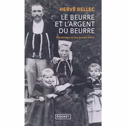 ISBN Le Beurre et l'Argent du beurre : Le livre de Hervé Bellec, Roman, 208 pages
