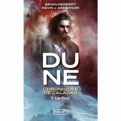 ISBN Dune : Chroniques de Caladan - Tome 1 Le Duc : Le livre de Kevin J. Anderson, Brian Herbert, Roman, 663 pages