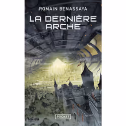 ISBN La Dernière arche : Le livre de Romain Benassaya, Roman, 624 pages