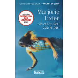 ISBN Un autre bleu que le tien : Le livre de Marjorie Tixier, Roman, 352 pages