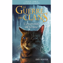 ISBN La guerre des Clans, Cycle IV - Tome 04 L'empreinte de la lune : Le livre de Erin Hunter, Roman, 360 pages