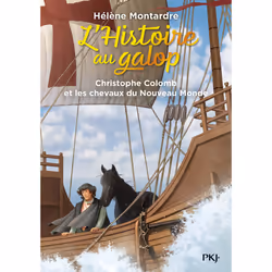 ISBN L'histoire au galop - Tome 4 Christophe Colomb et les chevaux du Nouveau Monde : Le livre de Hélène Montardre, Roman, 14 ...