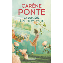 ISBN La lumière était si parfaite : Le livre de Carène Ponte