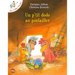 ISBN Les P'tites Poules - Tome 19 Un p'tit dodo au poulailler : Le livre de Christian Jolibois, Christian Heinrich, 48 pages