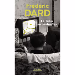 ISBN Le Tueur en pantoufles : Le livre de Frédéric Dard, Thrillers, 208 pages