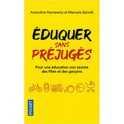 Eduquer sans préjugés - Pour une éducation non-sexiste des filles et des garçons 0-10 ans (Poche)