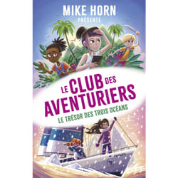 ISBN Mike Horn, le club des aventuriers - Tome 3 Le trésor des trois océans : Le livre de Bertrand Puard
