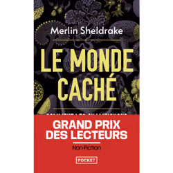 ISBN Le Monde caché - Comment les champignons façonnent notre monde et influencent nos vies : Le livre de Merlin Sheldrake, s ...