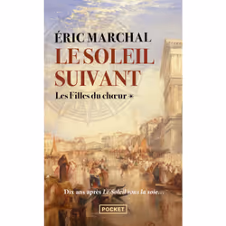 ISBN Le Soleil suivant - Tome 1 Les filles du choeur : Le livre de Éric Marchal, Roman, 523 pages