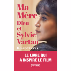 ISBN Ma mère, Dieu et Sylvie Vartan : Le livre de Roland Perez, Roman, 224 pages
