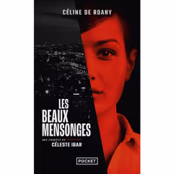ISBN Les Beaux mensonges - Une enquête de Céleste Ibar : Le livre de Céline de Roany, Roman, 552 pages
