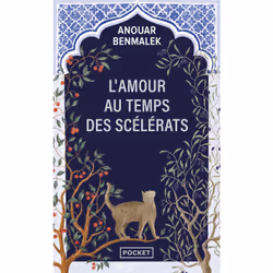 ISBN L'Amour au temps des scélérats : Le livre de Anouar Benmalek, Roman, 448 pages