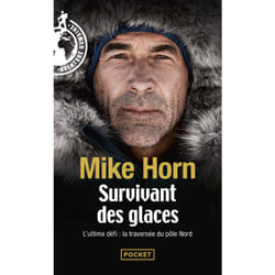 ISBN Survivant des glaces - L'ultime challenge : la traversée du pôle Nord : Le livre de Mike Horn