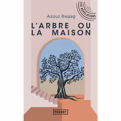 ISBN L'Arbre ou la maison : Le livre de Azouz Begag, Roman, 304 pages