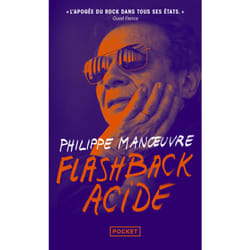 ISBN Flashback acide : Le livre de Philippe Manoeuvre