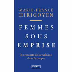 ISBN Femmes sous emprise - Les ressorts de la violence dans le couple : Le livre de Marie-France Hirigoyen, Santé, esprit et ...