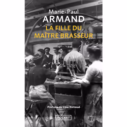 ISBN La Fille du maître brasseur : Le livre de Marie-Paul Armand, Roman, 144 pages