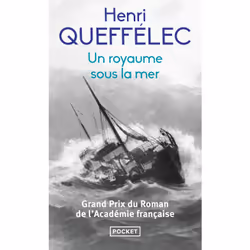 ISBN Un royaume sous la mer : Le livre de Henri Queffélec, Roman, 330 pages