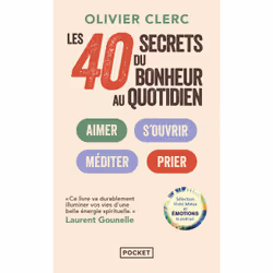 ISBN Les 40 secrets du bonheur au quotidien : Le livre de Olivier Clerc, Santé, esprit et corps, 240 pages