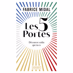 ISBN Les 5 portes - Découvre enfin qui tu es : Le livre de Fabrice Midal, Santé, esprit et corps, 224 pages