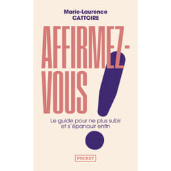 ISBN Affirmez-vous ! Le guide pour ne plus subir et s'épanouir enfin : Le livre de Marie-Laurence Cattoire