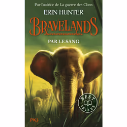 ISBN Bravelands - Tome 3 Par le sang : Le livre de Erin Hunter, Roman, 350 pages