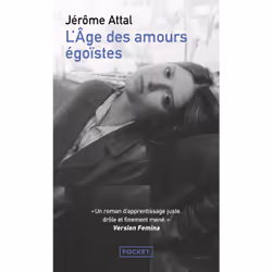 ISBN L'Âge des amours égoïstes : Le livre de Jérôme Attal, Roman, 224 pages