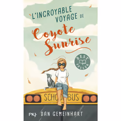 ISBN L'incroyable voyage de Coyote Sunrise : Le livre de Dan Gemeinhart, Roman, 480 pages