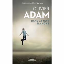 ISBN Dans la nuit blanche : Le livre de Olivier Adam, Roman, 256 pages
