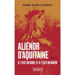 ISBN Aliénor d'Aquitaine - Il y eut un soir, et il y eut un matin : Le livre de Marie-Noëlle Demay