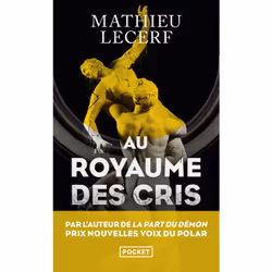 ISBN Au royaume des cris : Le livre de Mathieu Lecerf, Thrillers, 368 pages