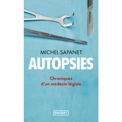 ISBN Autopsies - Chroniques d'un médecin légiste : Le livre de Michel Sapanet
