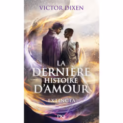 ISBN La dernière histoire d'amour - Extincta : Le livre de Victor Dixen, Roman, 816 pages