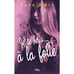 ISBN 2. Je te hais... à la folie : Le livre de Sara Wolf, Roman, 360 pages