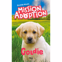 ISBN Mission adoption - Volume 01 Goldie : Le livre de Ellen Miles, Roman, 96 pages
