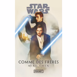 ISBN Star Wars - Comme des frères : Le livre de Mike CHEN, Roman, 480 pages