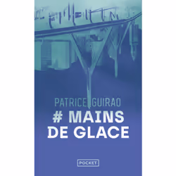 ISBN Mains de glace : Le livre de Patrice Guirao, Thrillers, 400 pages