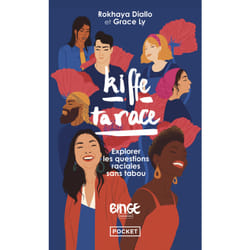 ISBN Kiffe ta race - Explorer les questions raciales sans tabou : Le livre de Rokhaya Diallo, Grace Ly