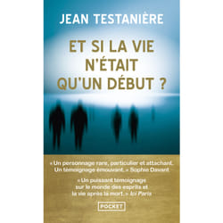 ISBN Et si la vie n'était qu'un début ? : Le livre de Jean Testanière