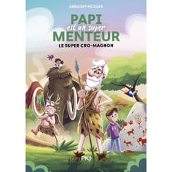 ISBN Papi est un super menteur Tome 7 Super Cro-Magnon : Le livre de Grégory Nicolas, Jérémy Parigi