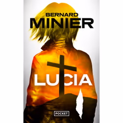 ISBN Lucia : Le livre de Bernard Minier, Thrillers, 512 pages