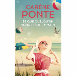ISBN Et que quelqu'un vous tende la main : Le livre de Carène Ponte, Roman, 312 pages