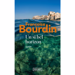 ISBN Un si bel horizon : Le livre de Françoise Bourdin, Roman, 288 pages