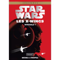 ISBN Star Wars Les X-Wings Intégrale - Volume 1 : Le livre de Michael A. Stackpole, Roman, 720 pages